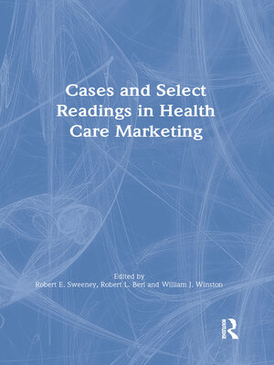 cover image of Cases and Select Readings in Health Care Marketing